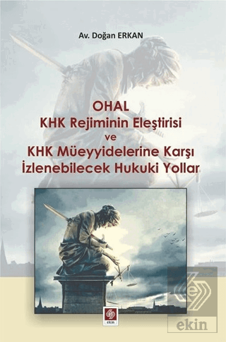 Ohal Khk Rejiminin Eleş.ve Khk Müy.Karş.İz.Huk.Yol