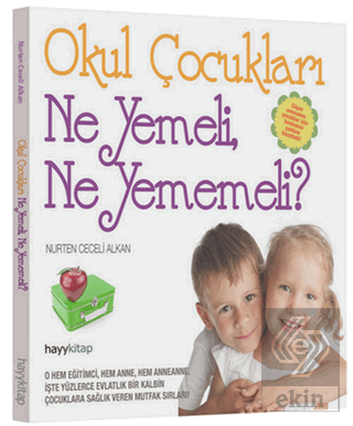 Okul Çocukları Ne Yemeli, Ne Yememeli?