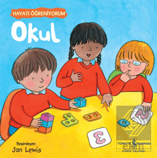 Okul - Hayatı Öğreniyorum