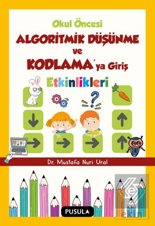 Okul O¨ncesi Algoritmik Du¨s¸u¨nme ve Kodlamaya Gi