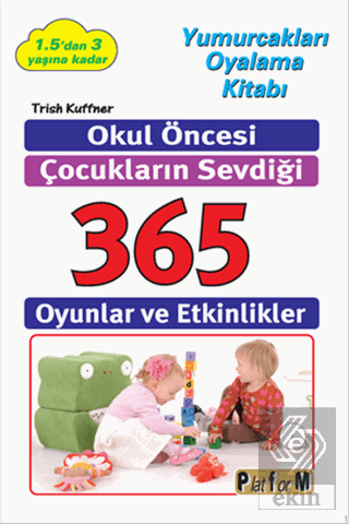 Okul Öncesi Çocukların Sevdiği 365 Oyun ve Etkinli