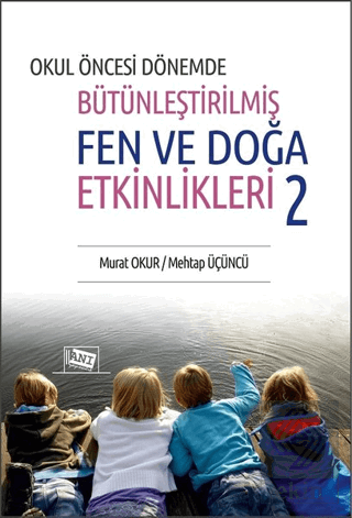 Okul Öncesi Dönemde Bütünleştirilmiş Fen ve Doğa E