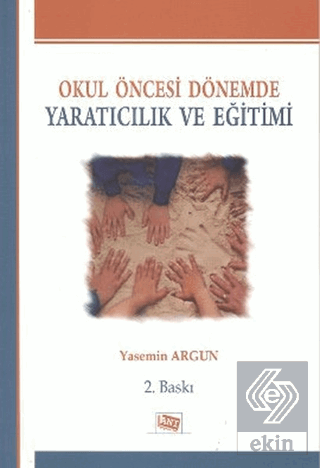 Okul Öncesi Dönemde Yaratıcılık ve Eğitimi