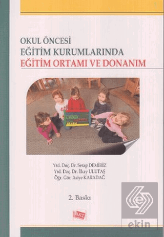 Okul Öncesi Eğitim Kurumlarında Eğitim Ortamı ve D