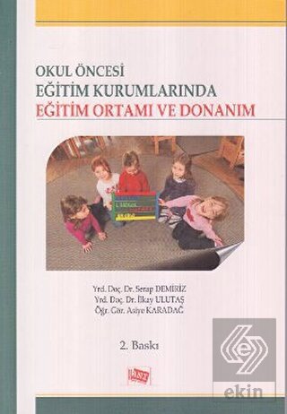 Okul Öncesi Eğitim Kurumlarında Eğitim Ortamı ve D