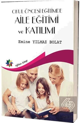 Okul Öncesi Egitimde Aile Eğitimi Ve Katılımı