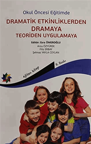 Okul Öncesi Eğitimde Dramatik Etkinliklerden Drama