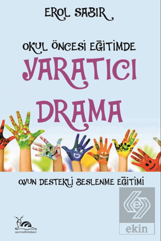 Okul Öncesi Eğitimde Yaratıcı Drama