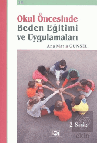 Okul Öncesinde Beden Eğitimi ve Uygulamaları