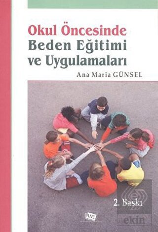 Okul Öncesinde Beden Eğitimi ve Uygulamaları