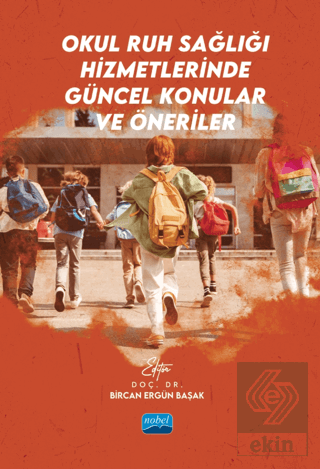 Okul Ruh Sağlığı Hizmetlerinde Güncel Konular ve Öneriler