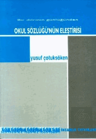 Okul Sözlüğünün Eleştirisi Bir Dilcinin Günlüğünde