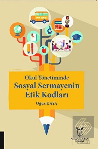 Okul Yönetiminde Sosyal Sermayenin Etik Kodları