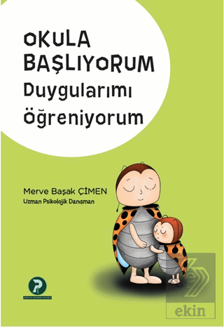 Okula Başlıyorum Duygularımı Öğreniyorum