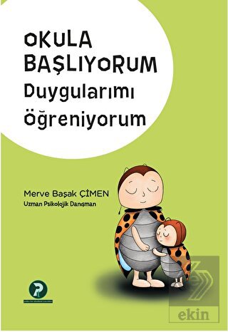 Okula Başlıyorum Duygularımı Öğreniyorum