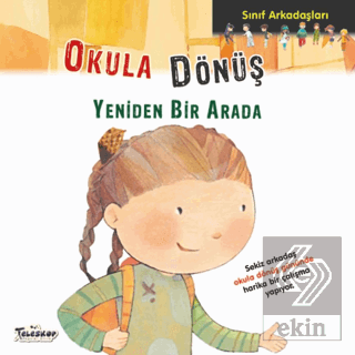 Okula Dönüş - Sınıf Arkadaşları