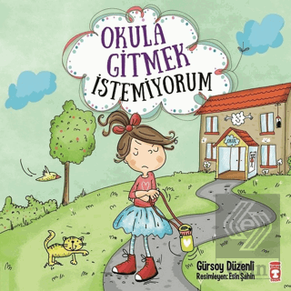 Okula Gitmek İstemiyorum