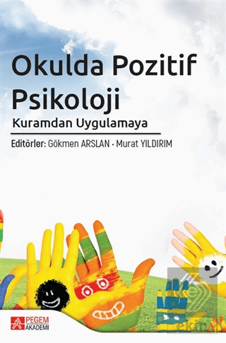 Okulda Pozitif Psikoloji Kuramdan Uygulamaya