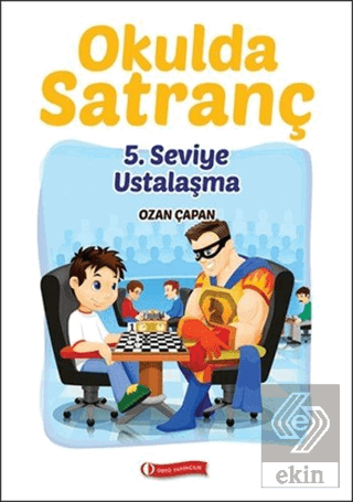 Okulda Satranç 5. Seviye-Ustalaşma