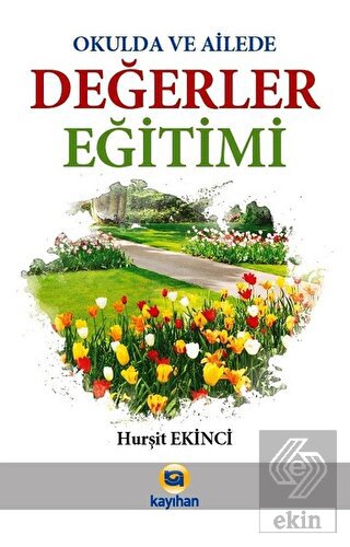 Okulda ve Ailede Değerler Eğitimi