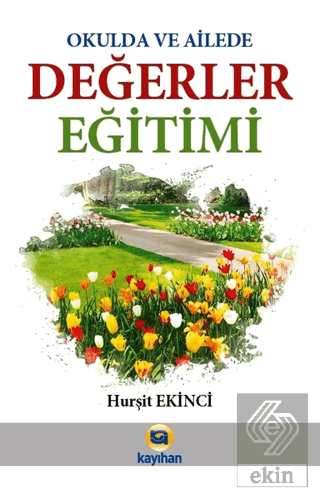 Okulda ve Ailede Değerler Eğitimi