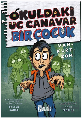 Okuldaki Üç Canavar Bir Çocuk: Vam – Kurt – Zom