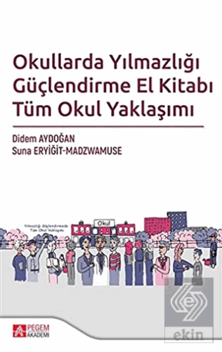 Okullarda Yılmazlığı Güçlendirme El Kitabı Tüm Oku