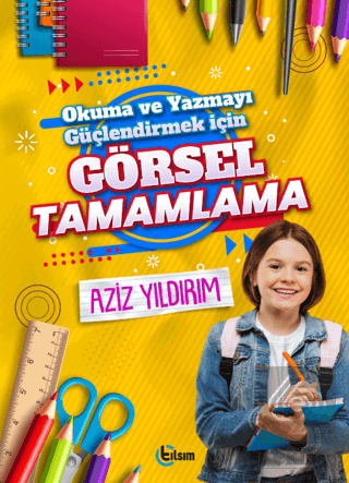 Okuma ve Yazmayı Güçlendirmek için Görsel Tamamlam