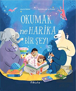 Okumak Ne Harika Bir Şey!