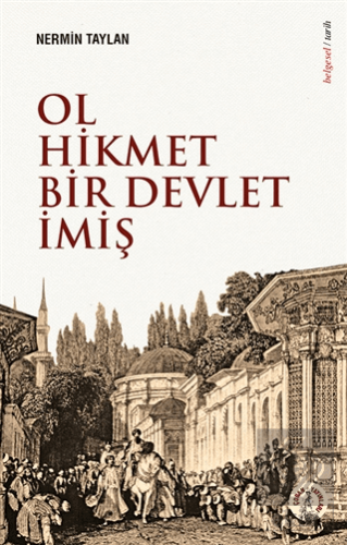 Ol Hikmet Bir Devlet İmiş