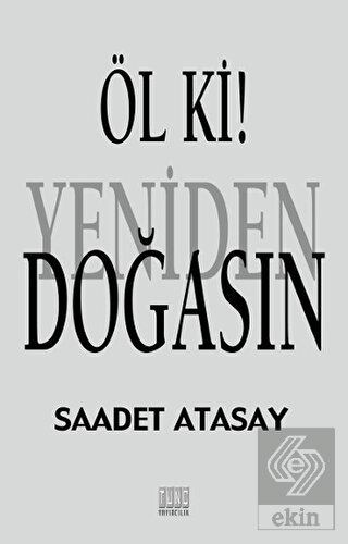 Öl ki ! Yeniden Doğasın