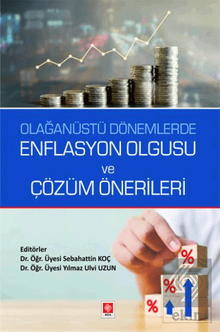 Olağanüstü Dönemlerde Enflasyon Olgusu ve Çözüm Önerileri Sebahattin K