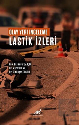 Olay Yeri İnceleme Lastik İzleri