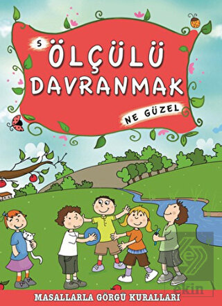 Ölçülü Davranmak Ne Güzel