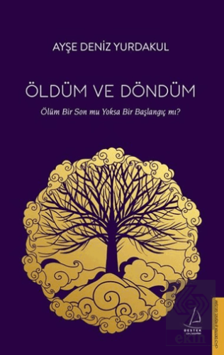 Öldüm ve Döndüm