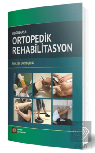 Olgularla Ortopedik Rehabilitasyon