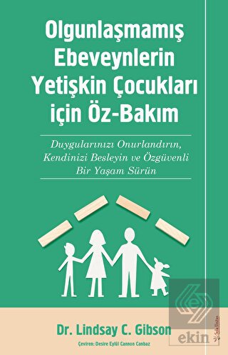 Olgunlaşmamış Ebeveynlerin Yetişin Çocukları için