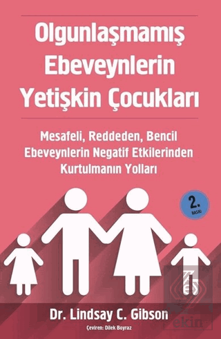 Olgunlaşmamış Ebeveynlerin Yetişkin Çocukları