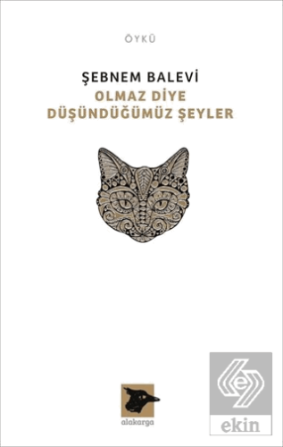 Olmaz Diye Düşündüğümüz Şeyler