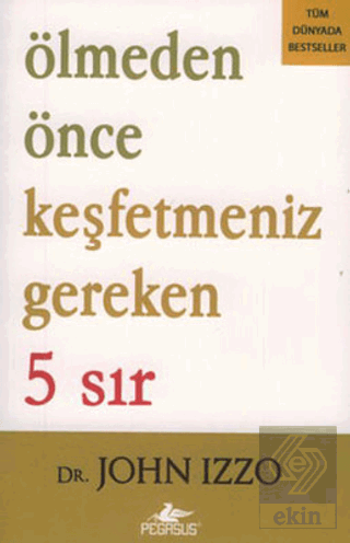 Ölmeden Önce Keşfetmeniz Gereken 5 Sır