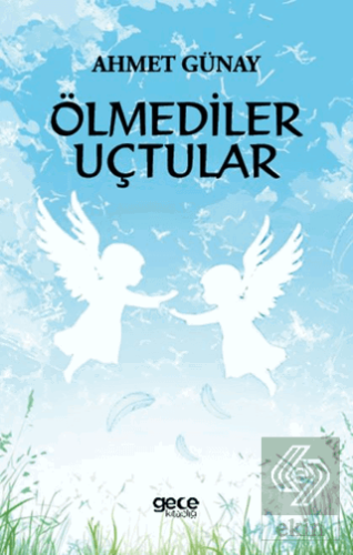 Ölmediler Uçtular