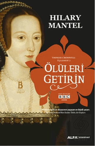 Ölüleri Getirin - Thomas Cromwell Üçlemesi 2