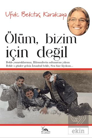 Ölüm Bizim İçin Değil