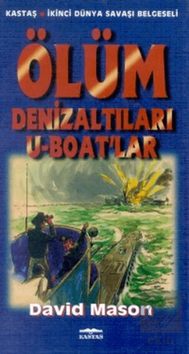 Ölüm Denizaltıları U-Boat\'lar