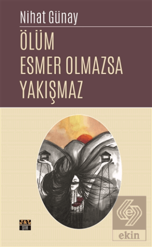 Ölüm Esmer Olmazsa Yakışmaz