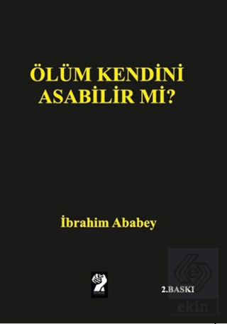 Ölüm Kendini Asabilir mi?