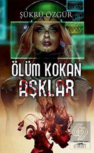 Ölüm Kokan Aşklar