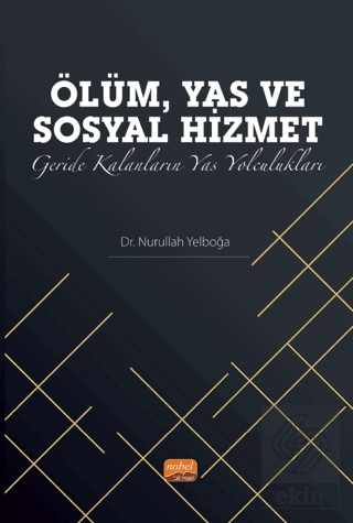 Ölüm, Yas ve Sosyal Hizmet: Geride Kalanların Yas