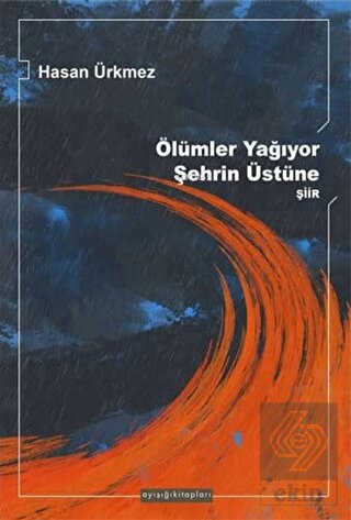 Ölümler Yağıyor Şehrin Üstüne