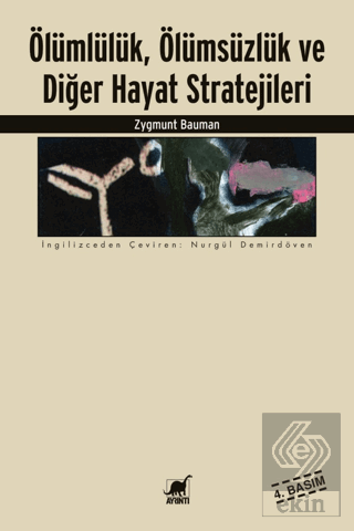 Ölümlülük, Ölümsüzlük ve Diğer Hayat Stratejileri